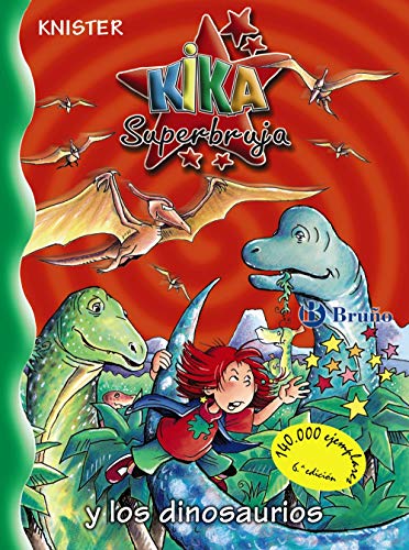 Kika Superbruja y los dinosaurios (Castellano - A Partir De 8 Años - Personajes - Kika Superbruja, Band 16) von Editorial Bruño
